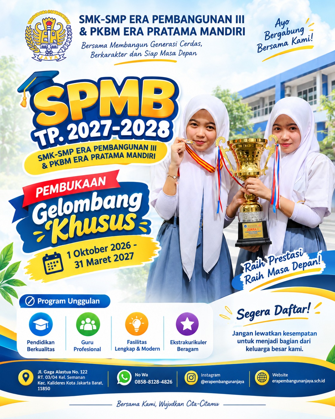 📢 INFORMASI  PEMBUKAAN PENDAFTARAN SISTEM PENERIMAAN MURID BARU (SPMB) T.A. 2027 / 2028  SMP ERA PEMBANGUNAN III SMK ERA PEMBANGUNAN  PKBM ERA PRATAMA MANDIRI  KONSENTRASI KEAHLIAN -AKUNTANSI (AK) -BISNIS RITEL (BR) -MANAJEMEN PERKANTORAN (MP) -TEKNIK KOM